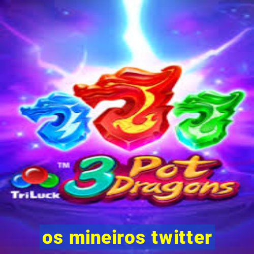 os mineiros twitter